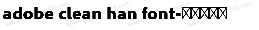 adobe clean han font字体转换